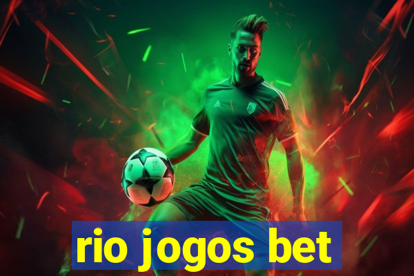 rio jogos bet